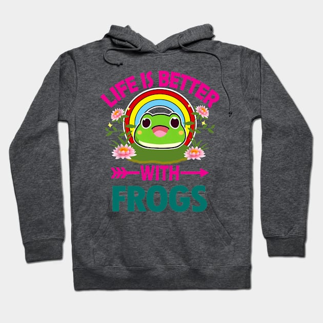 Life Is Better With Frogs Hoodie by MugGiftManager